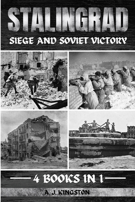 Stalingrad: Siege And Soviet Victory 1839383909 Book Cover