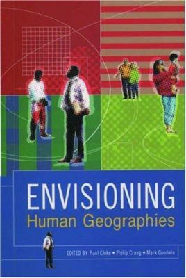 Envisioning Human Geographies 0340720131 Book Cover