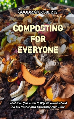 Composting for Everyone: What It Is, How To Do ...            Book Cover