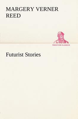 Futurist Stories 3849165965 Book Cover