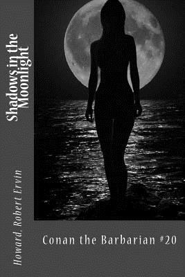 Shadows in the Moonlight: Conan the Barbarian #20 1546337814 Book Cover