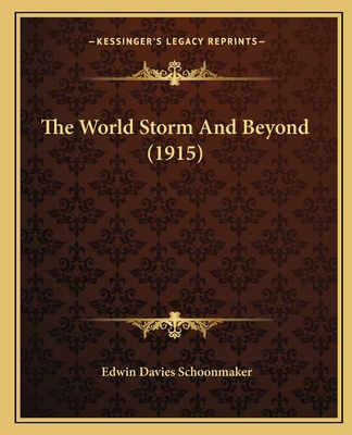 The World Storm And Beyond (1915) 1165155184 Book Cover