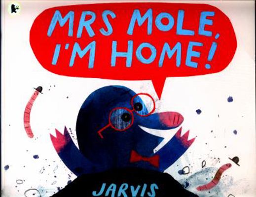 Mrs Mole, I'm Home!            Book Cover