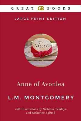 Anne of Avonlea (Large Print Edition) by L. M. ... [Large Print] 1095793047 Book Cover