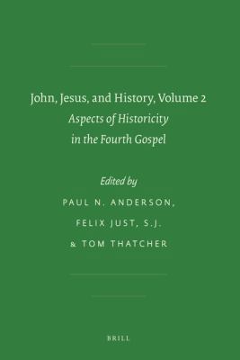 John, Jesus, and History, Volume 2: Aspects of ... 9004169164 Book Cover