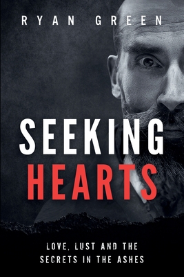 Seeking Hearts: Love, Lust and the Secrets in t... B0C9SK1MX1 Book Cover