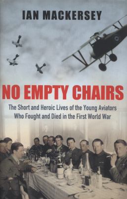 No Empty Chairs: The Short and Heroic Lives of ... 0297859943 Book Cover