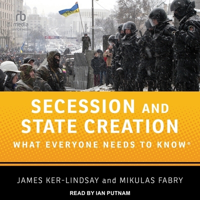 Secession and State Creation: What Everyone Nee... B0C9NC6BYX Book Cover