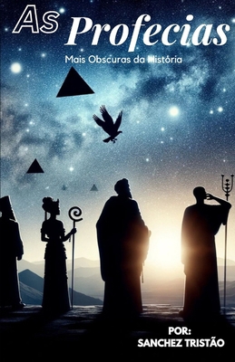 As Profecias Mais Obscuras da História [Portuguese] B0CYKZYHG5 Book Cover