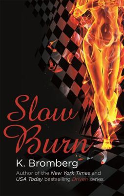 Slow Burn: (The Driven Series) 0349408289 Book Cover