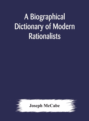 A biographical dictionary of modern rationalists 9354174884 Book Cover