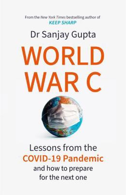 World War C: Lessons from the COVID-19 Pandemic... 147229100X Book Cover