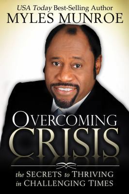 Overcoming Crisis: The Secrets to Thriving in C... B004J8HYSU Book Cover