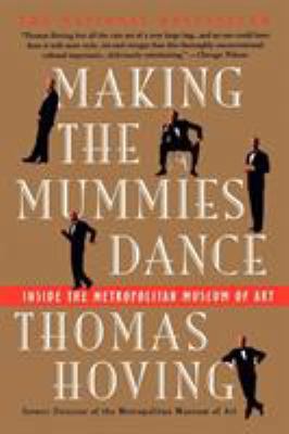 Making the Mummies Dance: Inside the Metropolit... 0671880756 Book Cover