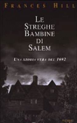 Le streghe bambine di Salem. Una storia vera de... 8838479844 Book Cover