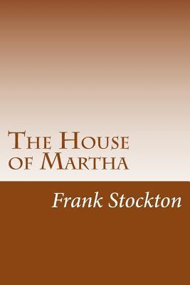 The House of Martha 1499684401 Book Cover