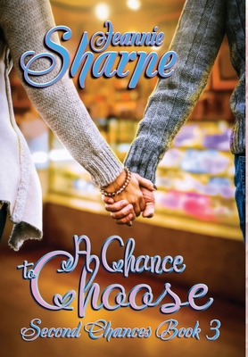 A Chance to Choose: A Second Chances Novel 1947867741 Book Cover