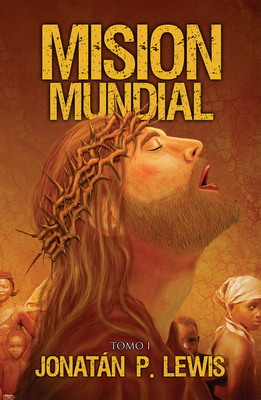 Misi?n Mundial Vol. I [Spanish] 1560630655 Book Cover