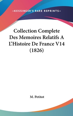 Collection Complete Des Memoires Relatifs A L'H... [French] 1160985758 Book Cover