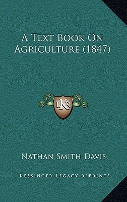 A Text Book On Agriculture (1847) 1166509796 Book Cover