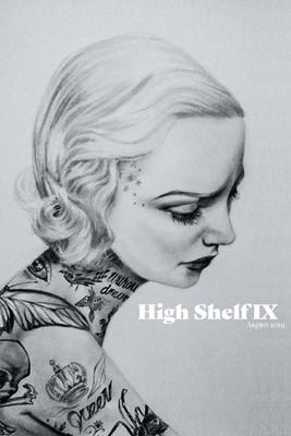 High Shelf IX: August 2019 1733027963 Book Cover