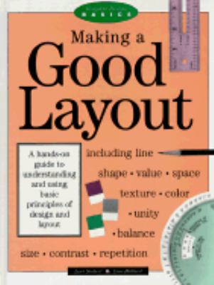 Making A Good Layout (Graphic Design Basics) 0891344233 Book Cover