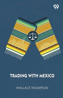 Trading With Mexico 9373400614 Book Cover