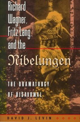 Richard Wagner, Fritz Lang, and the Nibelungen:... 0691049718 Book Cover