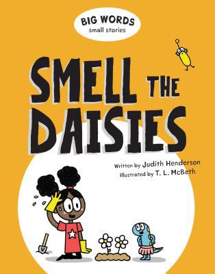Big Words Small Stories: Smell the Daisies 1771387904 Book Cover