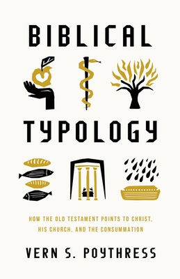 Biblical Typology: How the Old Testament Points... 1433592428 Book Cover