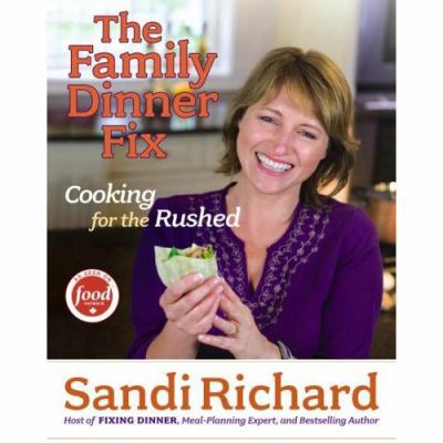 The Dinner Fix: Cooking for the Rushed 0968522637 Book Cover