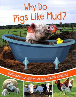 Raintree Why Do Pigs Like Mud? Questions and An... 1398248533 Book Cover