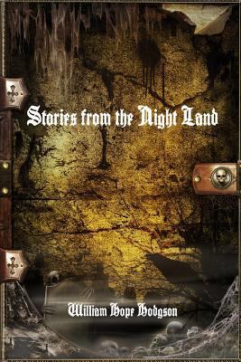 Stories from the Night Land 136508812X Book Cover