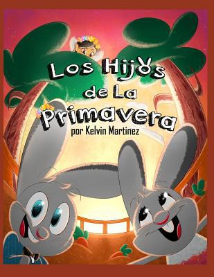 Los Hijos de La Primavera [Spanish] 1731231725 Book Cover