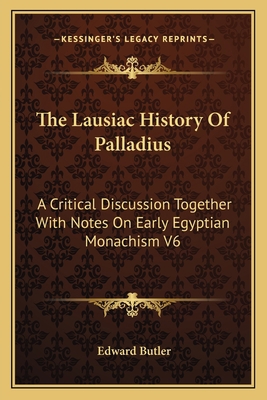 The Lausiac History Of Palladius: A Critical Di... 1162747366 Book Cover