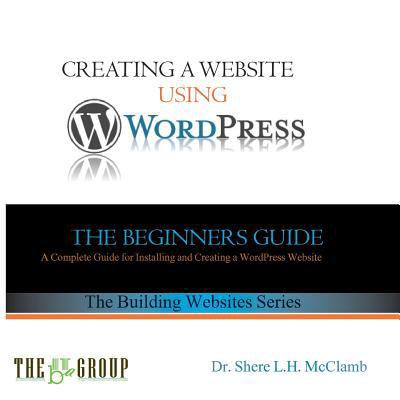 Building a Website Using WordPress: The Beginne... 0692632034 Book Cover
