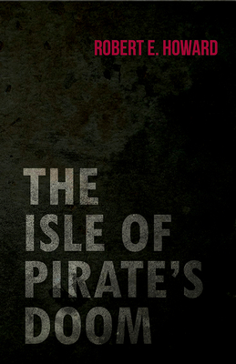 The Isle of Pirate's Doom 1473323274 Book Cover