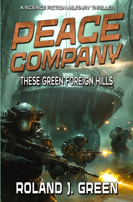 Peace Company: These Green Foreign Hills - Book 2 1635296609 Book Cover