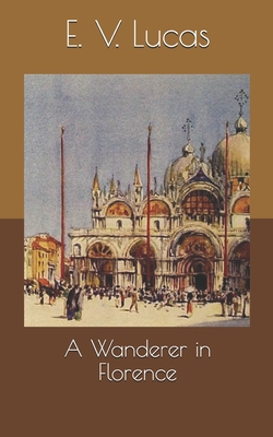 A Wanderer in Florence B086G8QH2H Book Cover