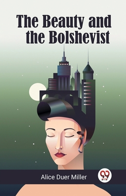 The Beauty and the Bolshevist 936046094X Book Cover