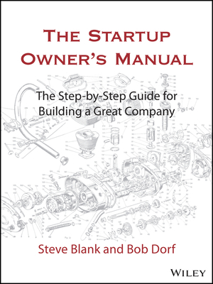 The Startup Owner's Manual: The Step-By-Step Gu... 1119690684 Book Cover