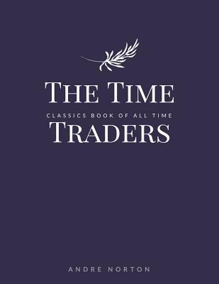 The Time Traders 1548241946 Book Cover