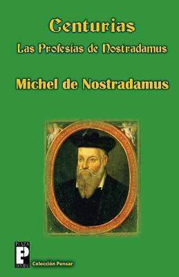 Centurias, las profesías de Nostradamus [Spanish] 1475266308 Book Cover