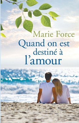 Quand on est destiné à l'amour [French] 1952793130 Book Cover