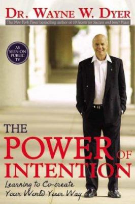 The Power of Intention 1401902154 Book Cover