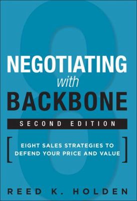 Negotiating with Backbone: Eight Sales Strategi... 0134268415 Book Cover