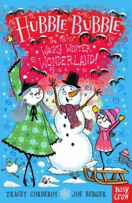 Hubble Bubble: The Wacky Winter Wonderland (Hub... 0857634941 Book Cover
