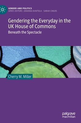 Gendering the Everyday in the UK House of Commo... 3030642380 Book Cover