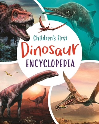 Children's First Dinosaur Encyclopedia 1398802506 Book Cover