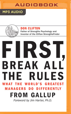 First, Break All the Rules: What the World's Gr... 1536611700 Book Cover